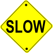 slow